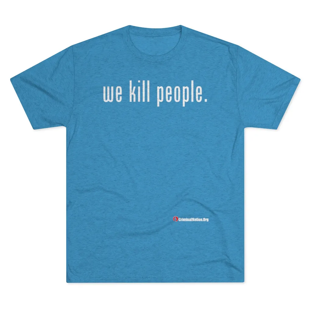 We Kill People (White Text)