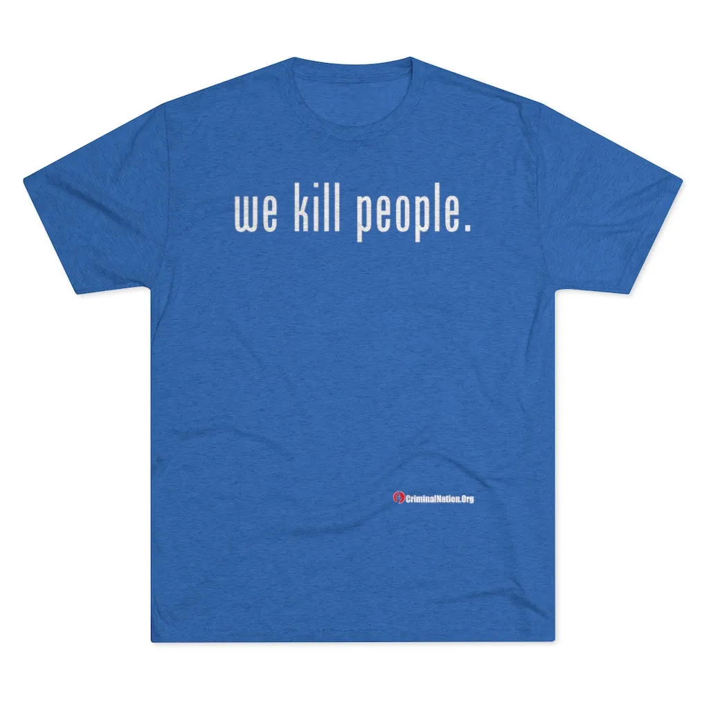 We Kill People (White Text)