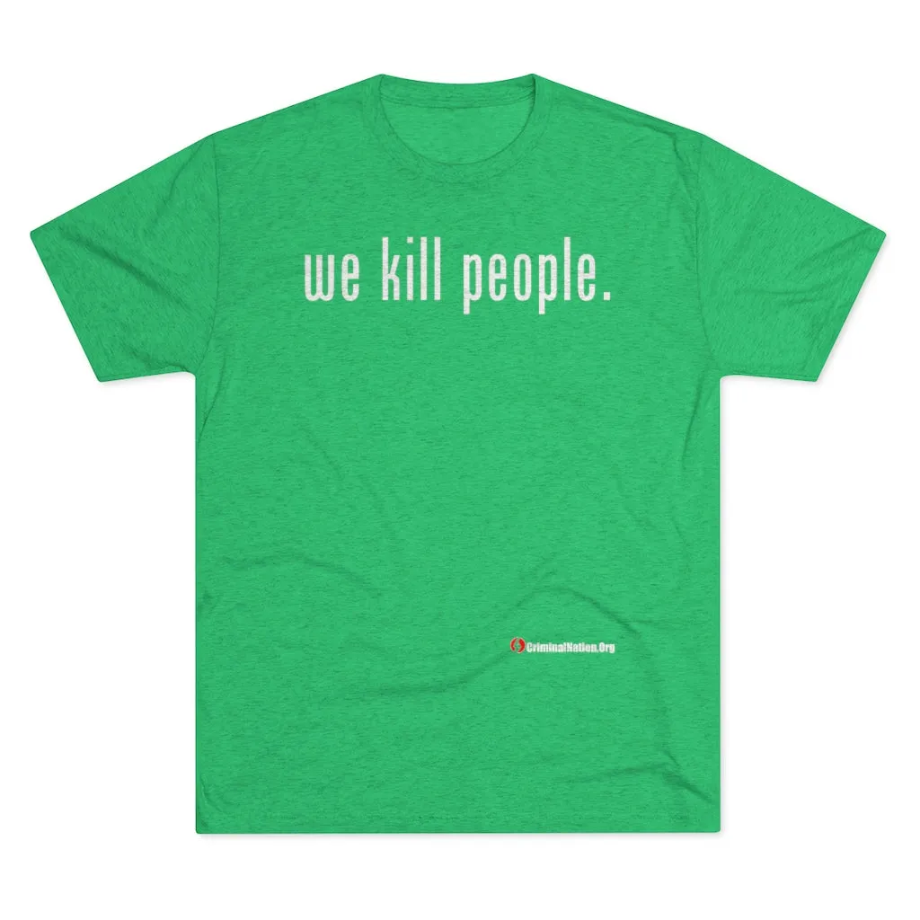 We Kill People (White Text)