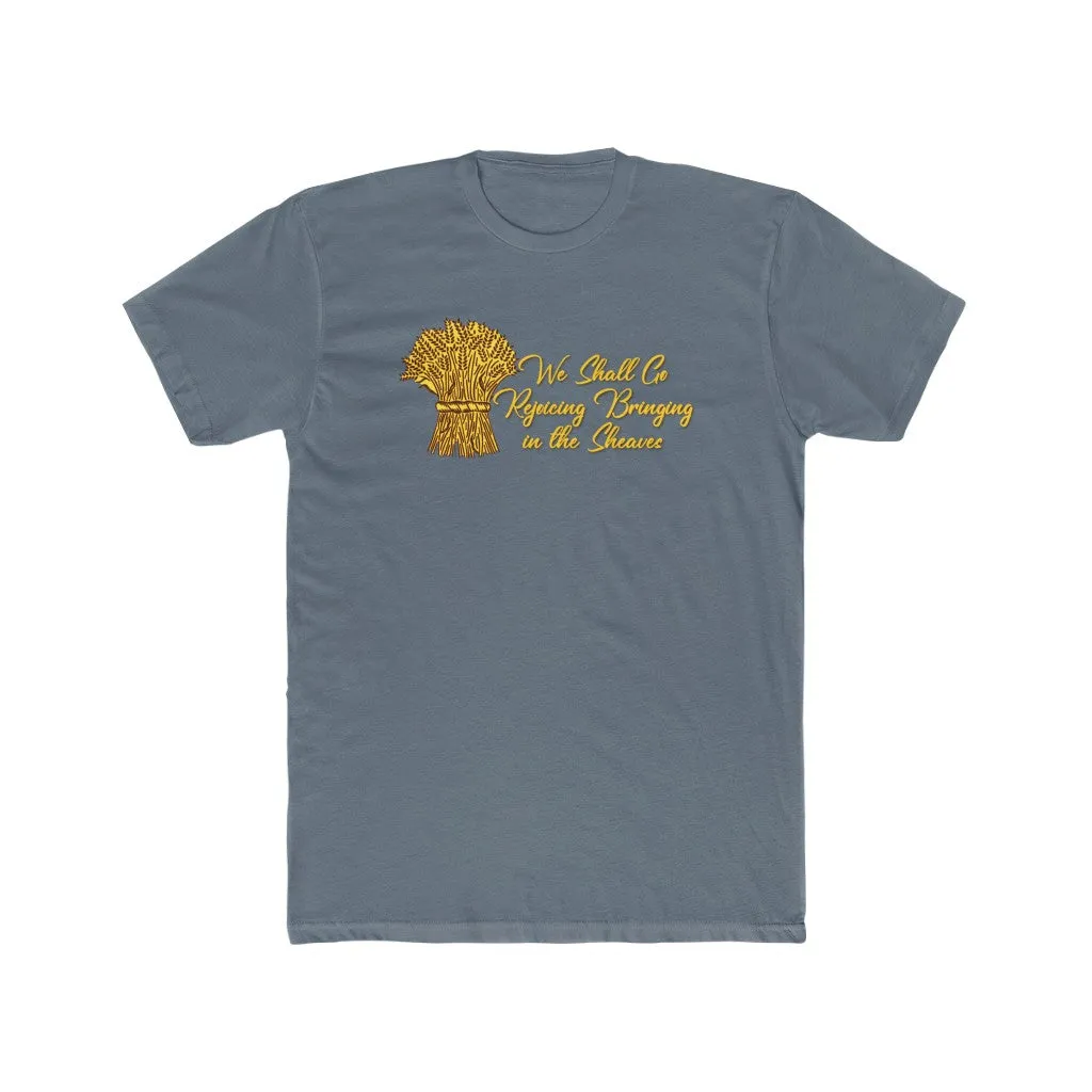 We Shall Go Rejoicing Bringing in the Sheaves Men's Cotton Crew Tee