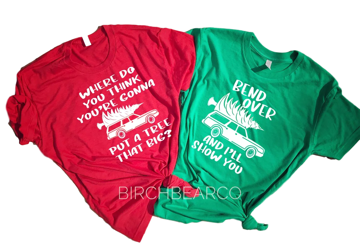 Where Do You Put A Tree That Big | Matching Christmas Vacation Shirts | Unisex Shirt