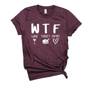 WTF Wine Turkey Family Shirt | Thanksgiving Shirt | Unisex Shirt